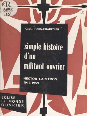 cover image of Simple histoire d'un militant ouvrier, Hector Cartéron, 1914-1959